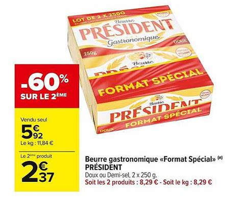 Promo Beurre Gastronomique format Spécial Président chez Carrefour