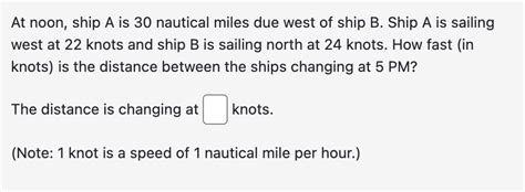 Solved At Noon Ship A Is Nautical Miles Due West Of Chegg