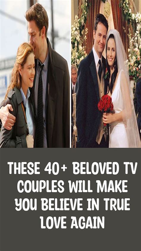 These 40 Beloved Tv Couples Will Make You Believe In True Love Again Tv Couples True Love