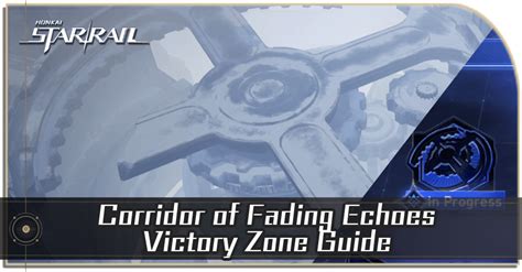 Corridor Of Fading Echoes Victory Zone Guide And Chests Honkai Star