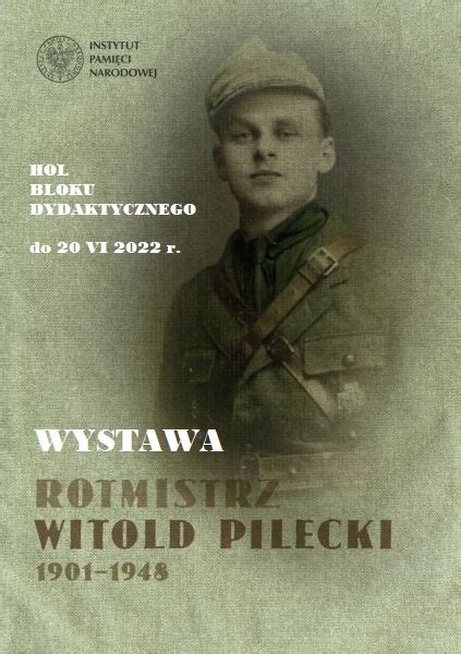 Wystawa Rotmistrz Witold Pilecki 1901 1948 AWL