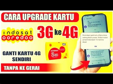 Cara Upgrade Kartu Indosat Dari G Ke G Tanpa Ke Gerai Indosat Youtube