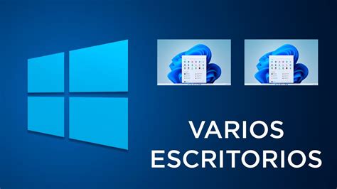 Cómo trabajar con Varios Escritorios en Windows 11 YouTube