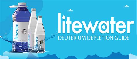 Deuterium Depletion Guide– Litewater Scientific