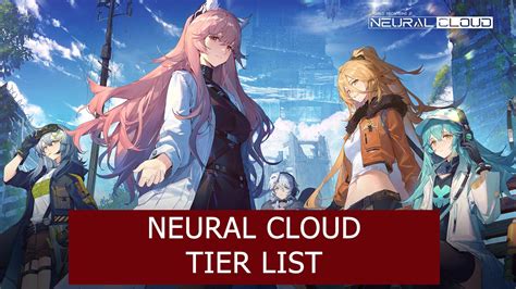 Neural Cloud Tier List In Game All Characters Reroll Guide