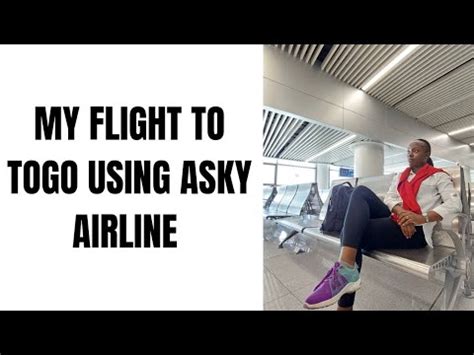 My Flight To Togo Using Asky Airline Flight Attendant Travel Vlog