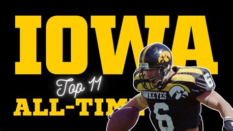 Top 11 Iowa Hawkeye Football Players Of All Time Youtube