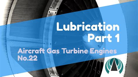 Lubrication Part Aircraft Gas Turbine Engines Youtube