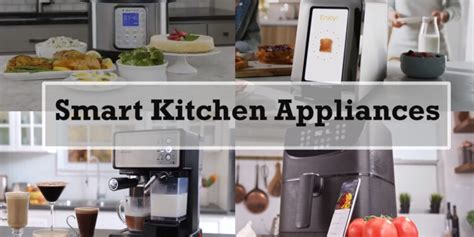 Smart Kitchen Appliances are Changing of Cooking