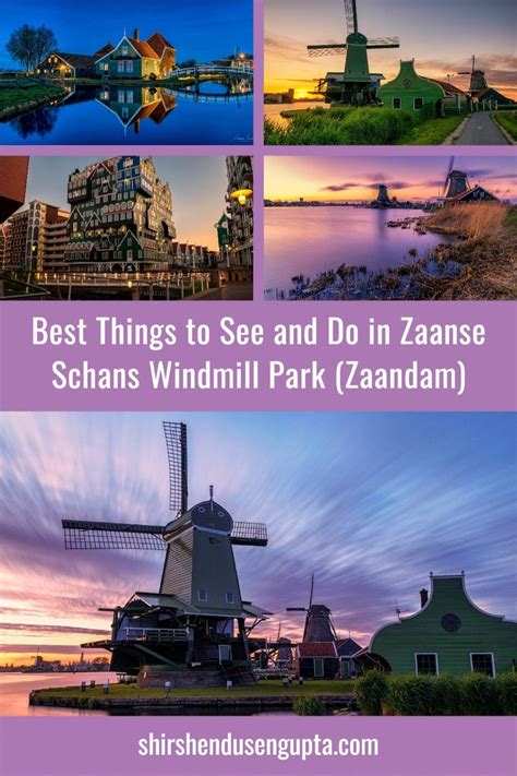 Best Things To See And Do In Zaanse Schans Windmill Park Zaandam