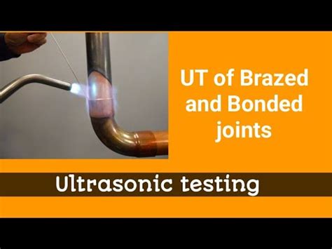 UT Of Brazed And Bonded Joints Ll Ultrasonic Testing YouTube