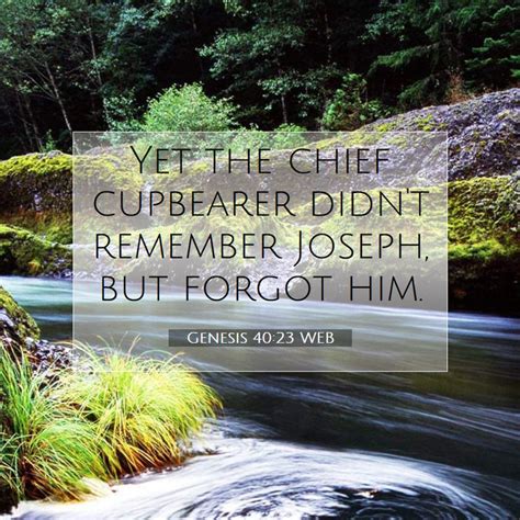 Genesis 4023 Web Yet The Chief Cupbearer Didnt Remember Joseph