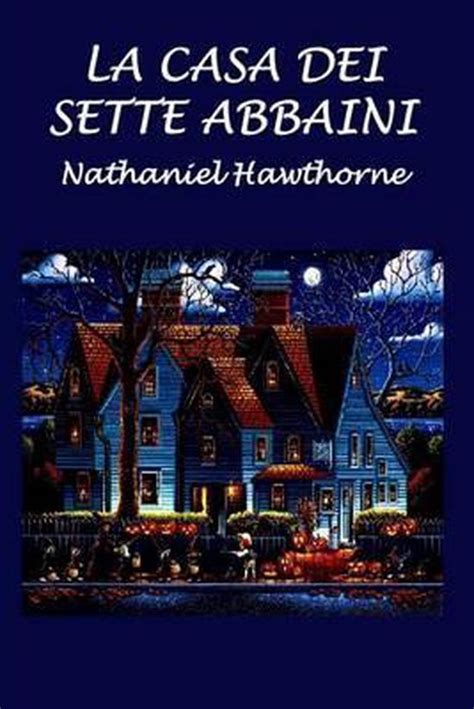 La Casa Dei Sette Abbaini Nathaniel Hawthorne Boeken