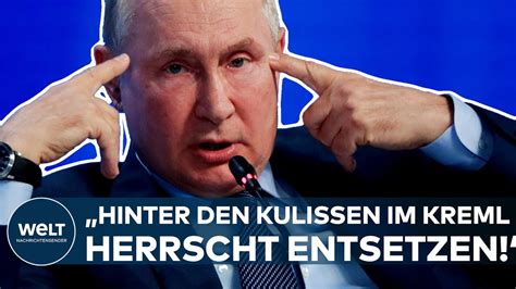 PUTINS KRIEG Hinter Den Kulissen Im Kreml Herrscht Entsetzen