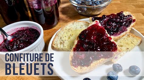 CONFITURE DE BLEUETS MAISON YouTube