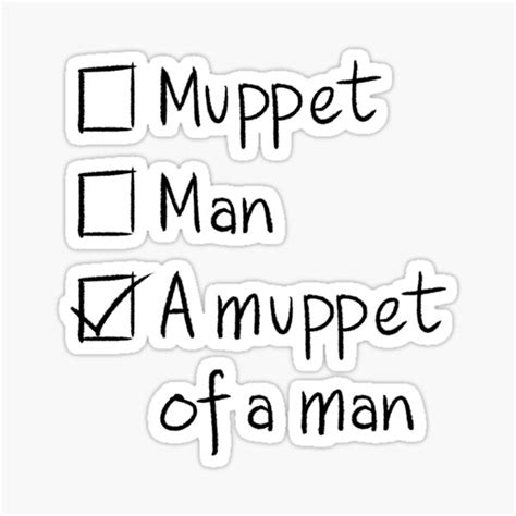 "Muppet or Man" Sticker for Sale by icecoldtea | Redbubble