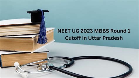 NEET UG 2023 MBBS Round 1 Cutoff In Uttar Pradesh Softamo Education Group