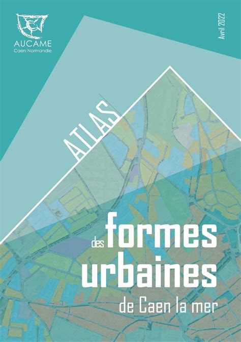 L Atlas Des Formes Urbaines De Caen La Mer Fnau