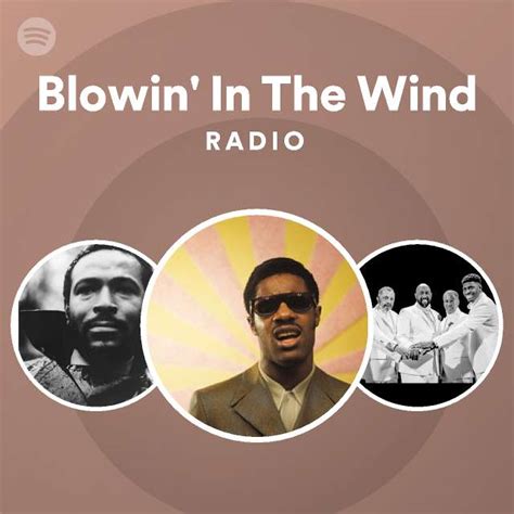 Blowin In The Wind Radio Spotify Playlist