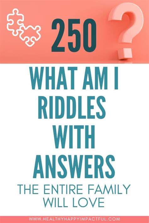 250 Fun What Am I Riddles With Answers Everyone Will Love