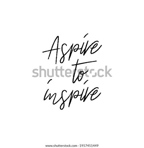 Aspire Inspire Hand Lettering On White Stock Vector Royalty Free