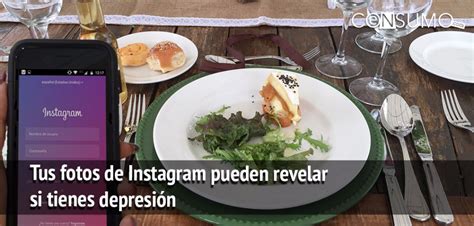 Tus Fotos De Instagram Pueden Revelar Si Tienes Depresi N Enconsumo