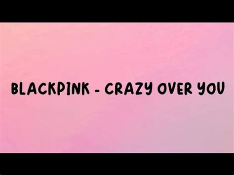 Blackpink Crazy Over You Lyrics Youtube