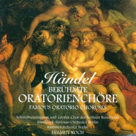 Spiele Georg Friedrich Händel Oratorio Choruses von Helmut Koch