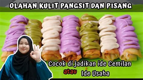 RESEP OLAHAN KULIT PANGSIT DAN PISANG JADI CEMILAN ENAK YouTube