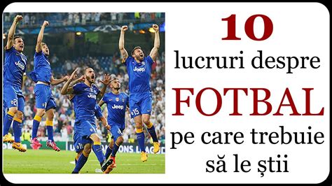 10 Lucruri Despre Fotbal Pe Care Trebuie Să Le știi Youtube