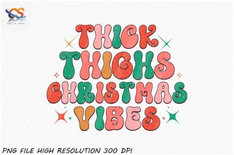 Thick Thighs Christmas Vibes PNG Sublima Graphic By Crafts Store