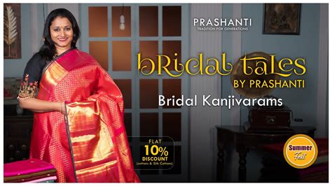 Bridal Kanjivarams Summer Fest Flat 10 OFF Prashanti 5 May 24