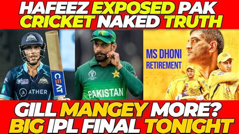 Hafeez EXPOSED Pakistan Cricket S Naked Truth Dhoni Retirement CSK