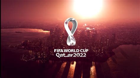 Fifa Word Cup Qatar Official Intro Youtube