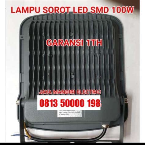 Promo LAMPU SOROT LED 100 WATT SMD FULL PUTIH 100WATT 100W 100 W FULL