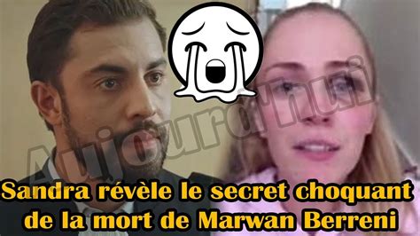 18h50 Mort De Marwan Berreni Me Retrouver En Face De Lui Sandra