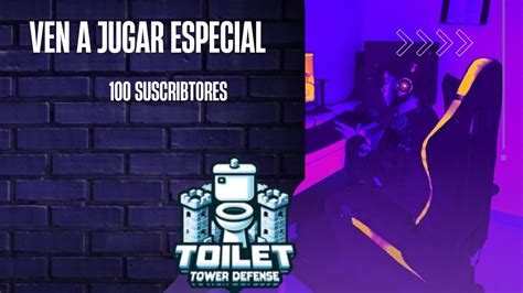 TOILET TOWER DEFENSE Especial 100 Suscriptores YouTube