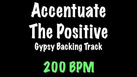 Accentuate The Positive Gypsy Jazz Backing Track Bpm Django