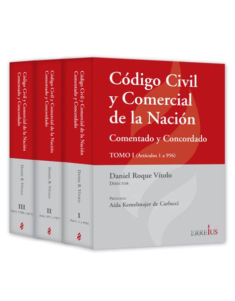 Código Civil y Comercial de la Nación Comentado y Concordado 3 Tomos