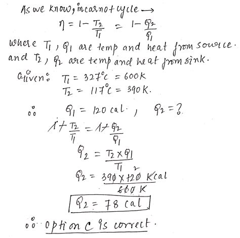 A Carnot Engine Operates Between 327 O C And 117 O C If It