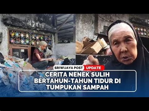 Kisah Nenek Sulih 75 Tahun Warga Koja Tidur Di Atas Tumpukan Sampah