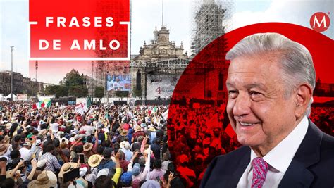 Frases Del Mensaje De Amlo Tras Quinto Aniversario Del Triunfo Frases