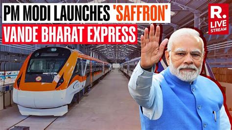 Pm Modi To Launch Saffron Coloured Vande Bharat Express Train In