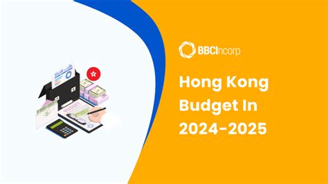 Hong Kong Budget 2024 25 What It Means For You Your Business