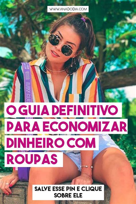 Como Economizar Dinheiro Na Hora De Comprar Roupas Roupas Como