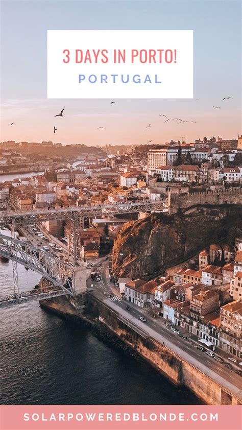 How To Spend 3 Days In Porto Solarpoweredblonde Europe Travel