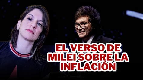 El verso de Milei sobre la inflación y la emisión monetaria YouTube