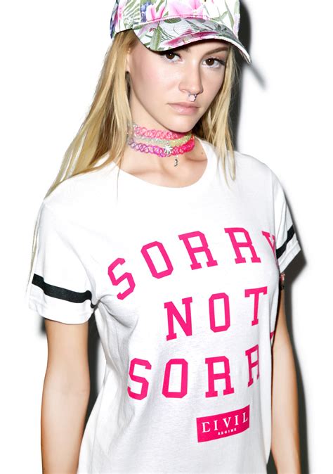 Sorry Not Sorry Bf Tee Dolls Kill