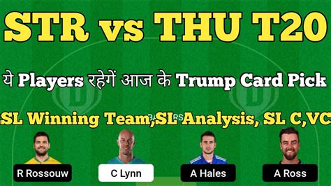 Str Vs Thu Dream11 Prediction Str Vs Thu Big Bash League 2022