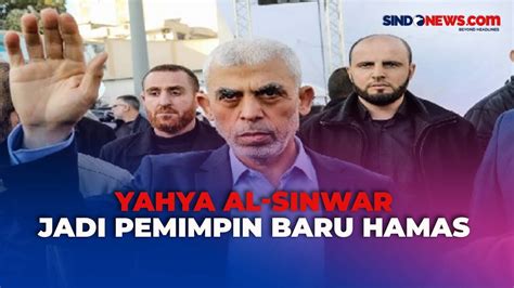 Hamas Tunjuk Yahya Al Sinwar Jadi Pemimpin Baru Usai Wafatnya Ismail